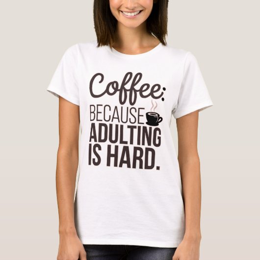 大人の対応は大変だからコーヒーから Tシャツ (正面)
