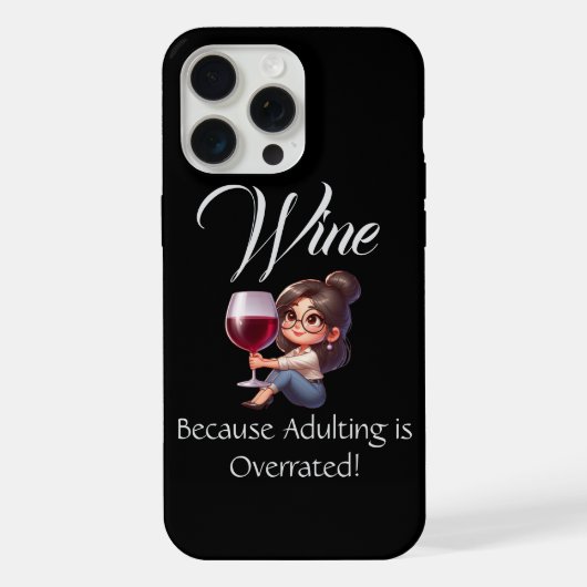 大人の振る舞いなんて大嫌い!ワインがあればいい iPhoneケース (裏面)