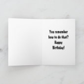 大人の誕生日のリラックスユーモア- – どのように覚えている？ カード (内部)