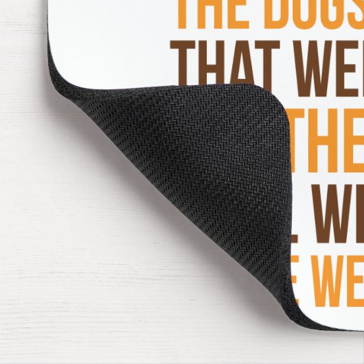 大人は獣医のようなもので、私たちは全て犬だ マウスパッド (コーナー)