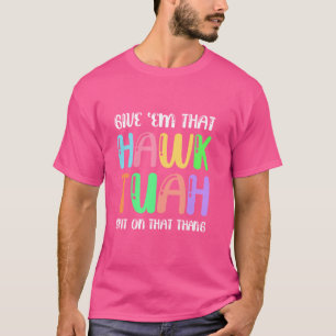 大人向けのHawk Tuah面白いHawk Tush Meme Tシャツ