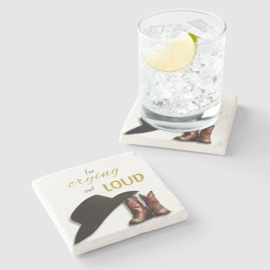 大声で泣き叫びするために |南部の引用文 |カウボーイ ストーンコースター (横)