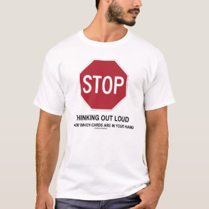 大声で考える停止(カードプレーヤー) Tシャツ