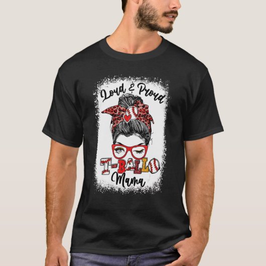 大声と誇りを持ったボールのママ乱雑パン漂白 Tシャツ (正面)