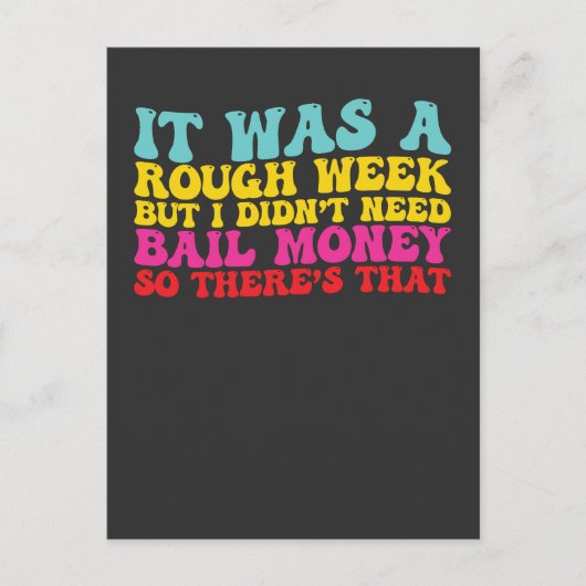 大変な1週間だったけど保釈金は要らなかった インビテーションポストカード (正面)