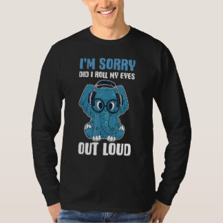 大変失礼いたしました、大きな声で目を逸らしてしまいましたか？ 象 Tシャツ