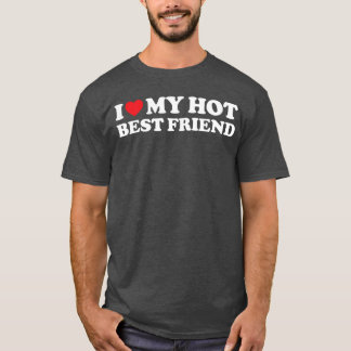 大好きな最高の友達へ 愛してるベストフレンド B Tシャツ