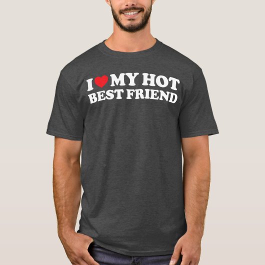 大好きな最高の友達へ 愛してるベストフレンド B Tシャツ (正面)