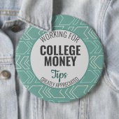 大学のお金のために働く，ヒント感謝のティール（緑がかった色） 缶バッジ (インサイチュ)