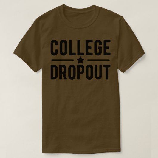 大学の中退 Tシャツ (デザイン正面)