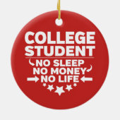 大学生No睡眠Noお金Noライフ セラミックオーナメント (裏面)