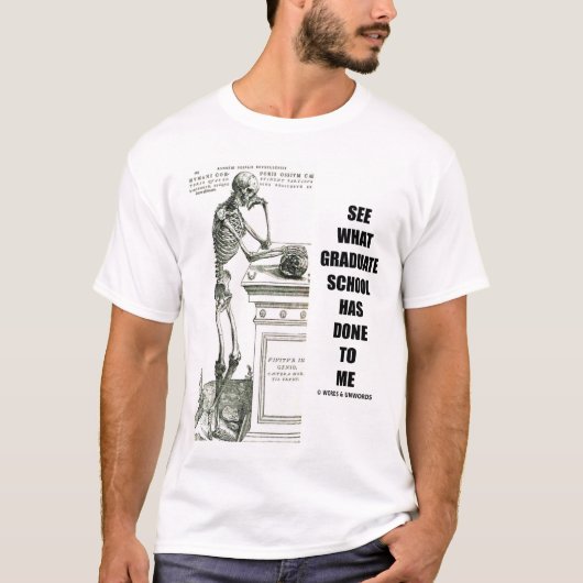 大学院が私にしたことを見て下さい Tシャツ (正面)