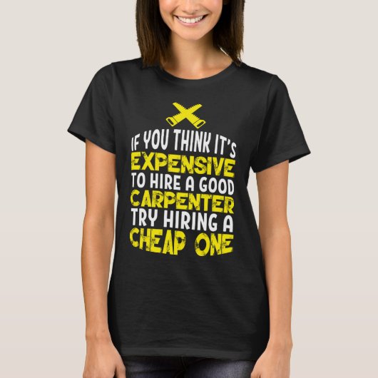 大工おもしろいのユーモアで良い大工を雇う Tシャツ (正面)