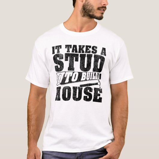 大工は家の木工を造るのに間柱がかかる Tシャツ (正面)