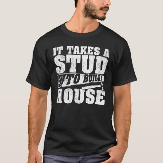 大工は家の木工を造るのに間柱がかかる Tシャツ (正面)