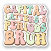 大文字とピリオドBruh ELA先生 おもしろい シール (正面)