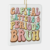 大文字とピリオドBruh ELA先生 おもしろい セラミックオーナメント (右)