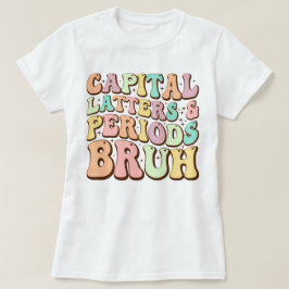 大文字とピリオドBruh ELA先生 おもしろい Tシャツ
