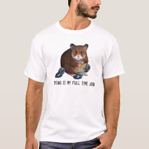 大理石を持つハムスター: 遊ぶことは私の常勤の仕事です Tシャツ