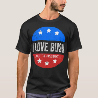 大統領ではなくブッシュが大好き Tシャツ