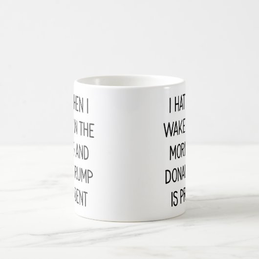 大統領としてMugドナルド・トランプと目覚めることを憎んで下さい コーヒーマグカップ (中央)