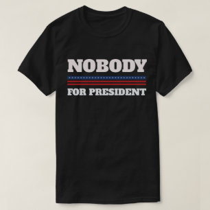 大統領のためのだれも Tシャツ