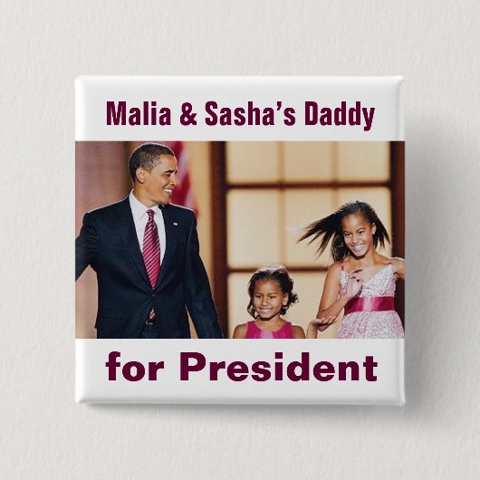 大統領のためのButton Malia及びSashaのお父さん 缶バッジ (正面)