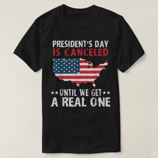 大統領の日は1日が来るまで取り消実在される Tシャツ (デザイン正面)