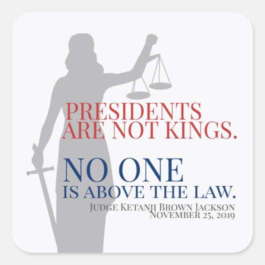 大統領は国王ではない。誰も法を超越しているわけではない スクエアシール (正面)