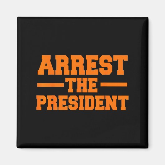 大統領を逮捕しろ トランプ大統領を弾劾せよ ギフト マグネット (正面)