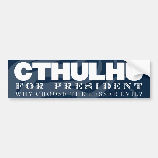 大統領バンパーステッカーのためのCthulhu バンパーステッカー (正面)