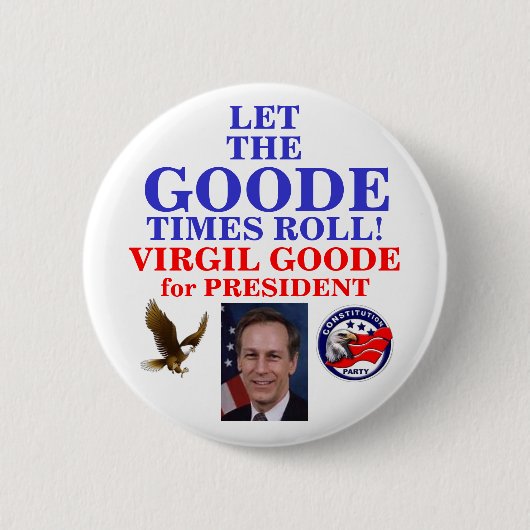 大統領ボタンのためのVirgil Goode 缶バッジ (正面)