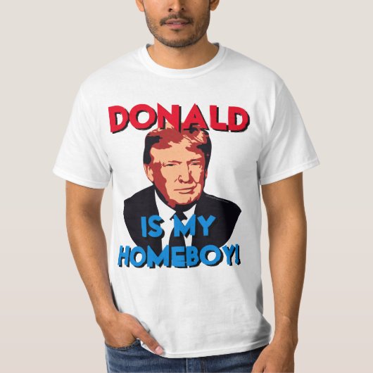 大統領向けの私のホームボーイドナルドトランプ Tシャツ (正面)