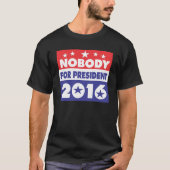 大統領2016年のためのだれも Tシャツ (正面)