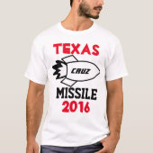 大統領2016年のためのテッドCruz。 テキサス州の巡航ミサイル Tシャツ (正面)