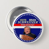 大統領2016年のためのブライアンSchweitzer 缶バッジ (正面&裏面)