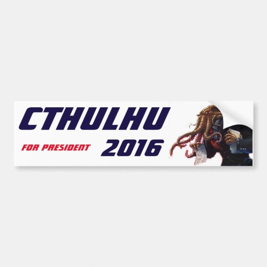 "大統領2016年のためのCthulhu " バンパーステッカー (正面)