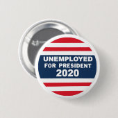 大統領2020年のための失業者 缶バッジ (正面&裏面)