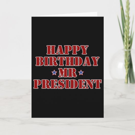 大統領 誕生日おめでとう 誇りを持って支持する人 カード (正面)
