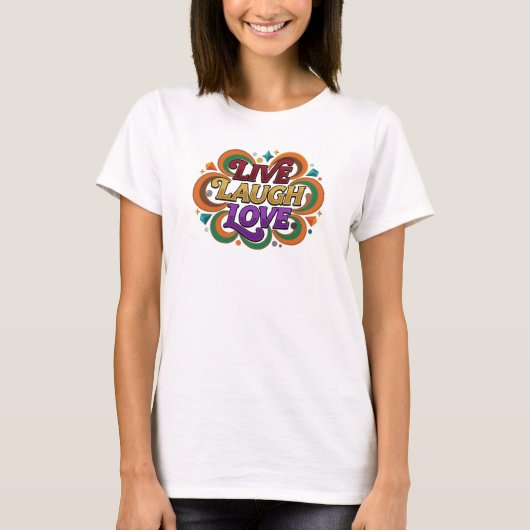 大胆で美しいLIVE LAUGH LOVE 2D デザイナー Tシャツ (正面)