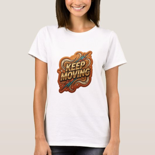 大胆なゴールドのKEEP MOVING カスタムTシャツ Tシャツ (正面)