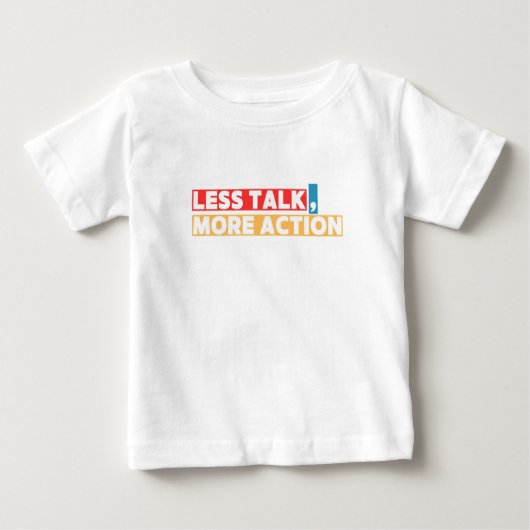 大胆なモチベーショナル・クォート – 口より行動 ベビーTシャツ (正面)