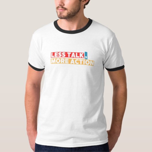 大胆なモチベーショナル・クォート – 口より行動 Tシャツ (正面)