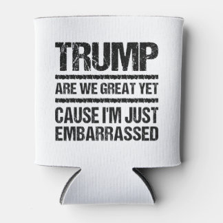 大胆な反トランプ声明 - 私たちはもう偉大なの? 缶クーラー