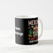 大胆な宣言 メキシコ系はどこにも行かない コーヒーマグカップ (正面右)