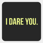 大胆な真理おもしろいの挑戦を侮辱しよう スクエアシール (正面)