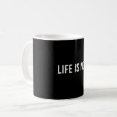 大胆な黒と白のLIFE IS NOW 励ましのデザイン コーヒーマグカップ (正面左)