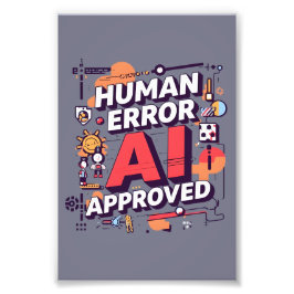 大胆な「Human Error, AI Approved」デジタルアート フォトプリント