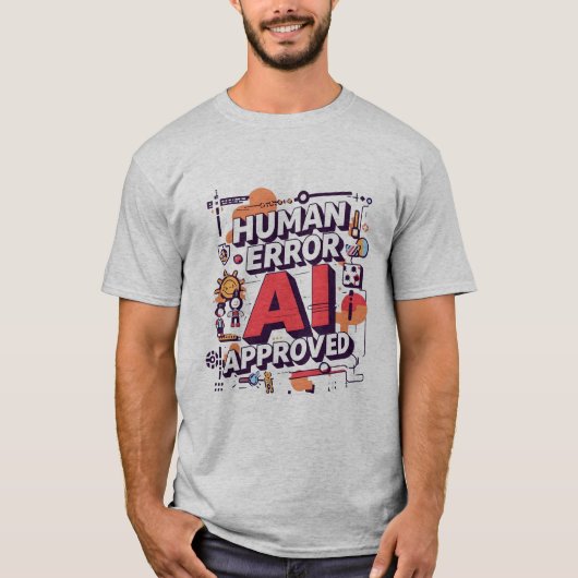 大胆な「Human Error, AI Approved」デジタルアート Tシャツ (正面)