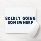 大胆にどこかに行きます マウスパッド (マウス)